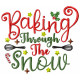 Baking Through the Snow Christmas machine Embroidery Design 4 Sizes
