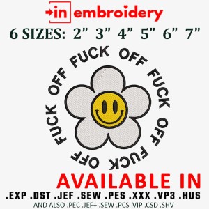 FUCK OFF FLOWER SMILE Embroidery Design 6 Sizes