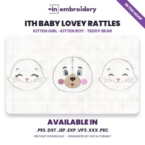 In the Hoop Baby Lovey Rattle Embroidery Patterns – Kitten & Teddy