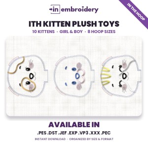In the Hoop Kitten Plush Toy Embroidery Pattern – 10 Kittens
