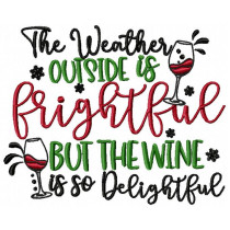 The Weather Outside is Frightful Machine Embroidery Design 4 Sizes