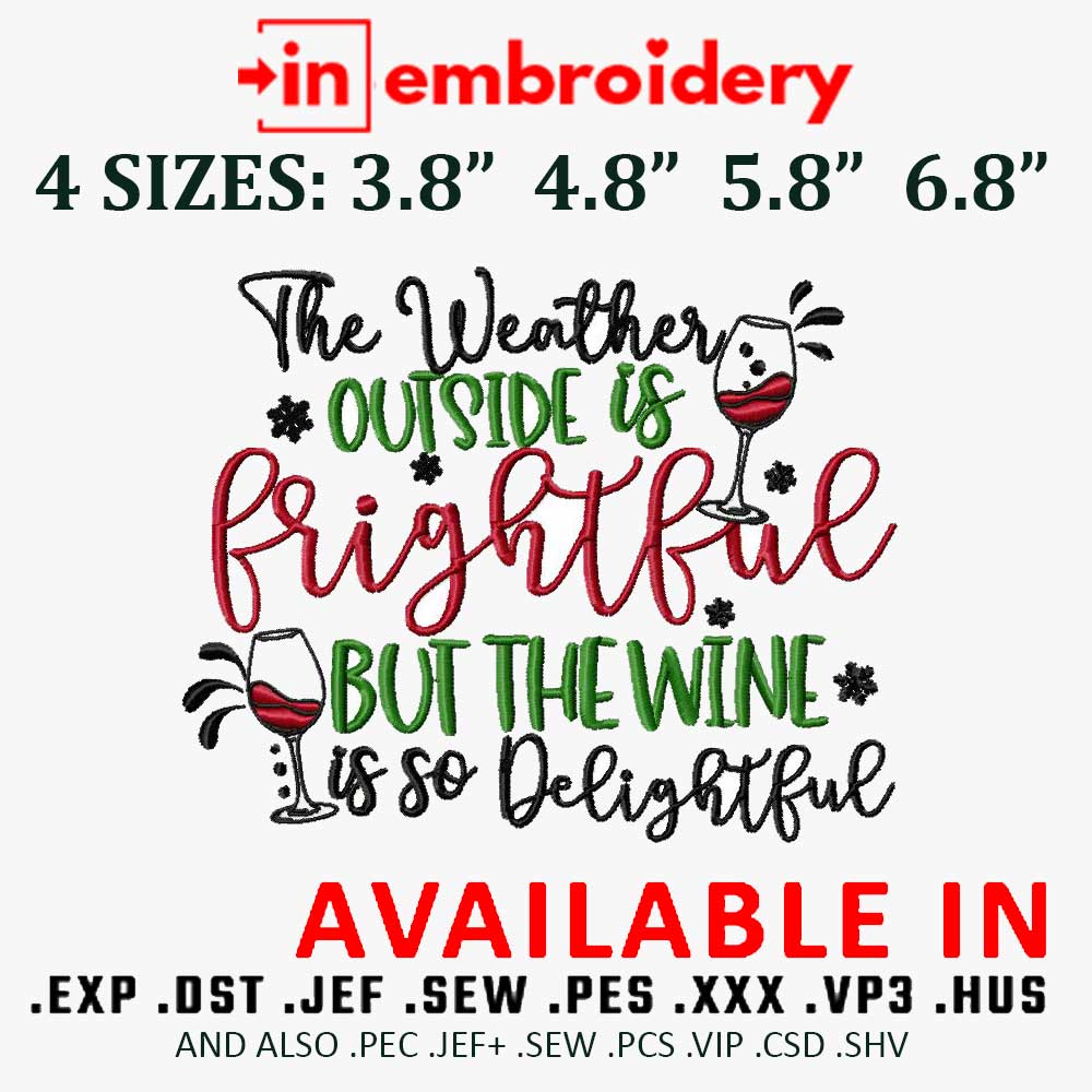 The Weather Outside is Frightful Machine Embroidery Design 4 Sizes