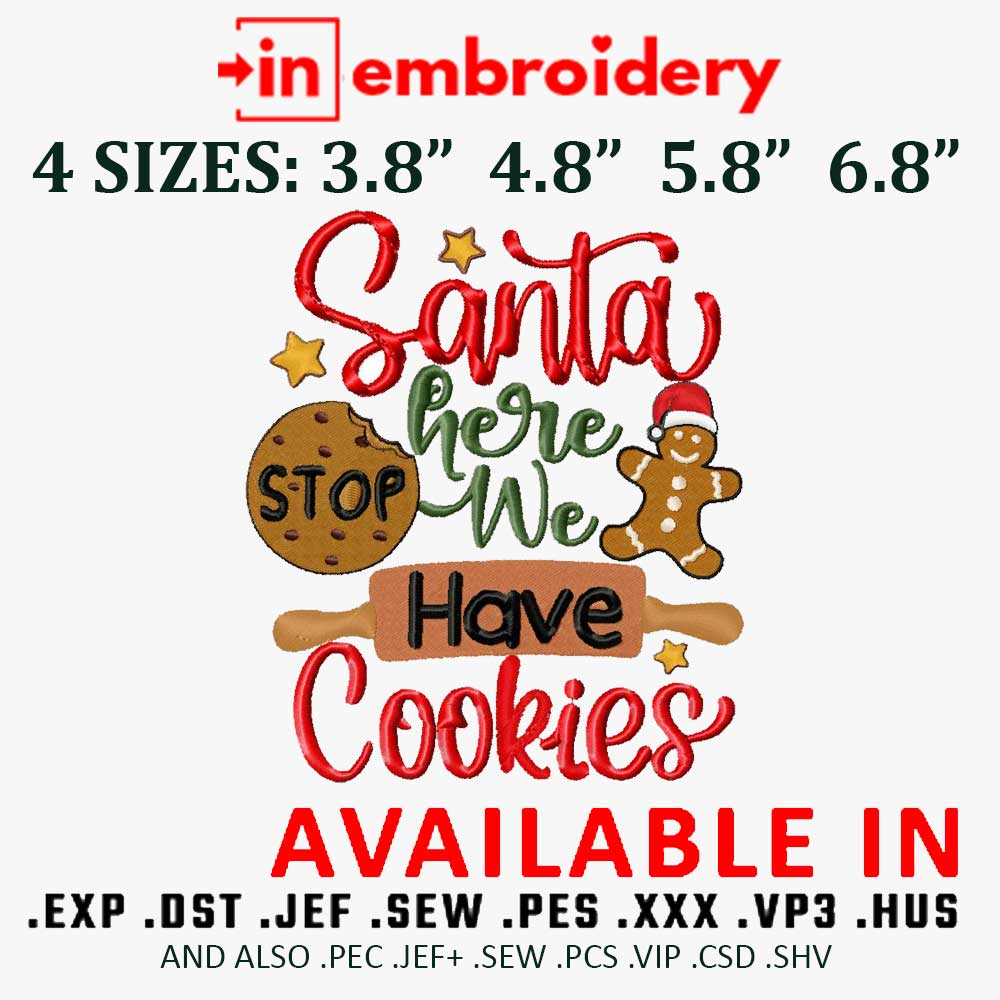 Santa Stop Here We Have Christmas machine Embroidery Design 4 Sizes